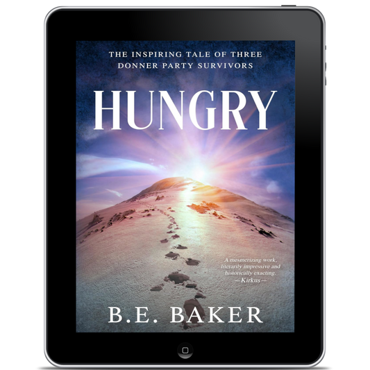 Hungry: The Inspiring Tale of Three Donner Party Survivors (eBook or Audio)